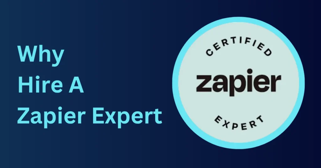 Why Hire A Zapier Expert